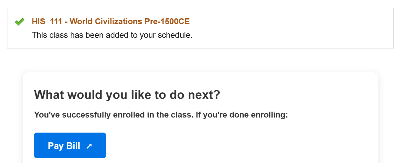 The SIS screen showing successful enrollment in a given course. The course name is listed with a checkmark next to it. The user also has the option to pay their bill on this screen.