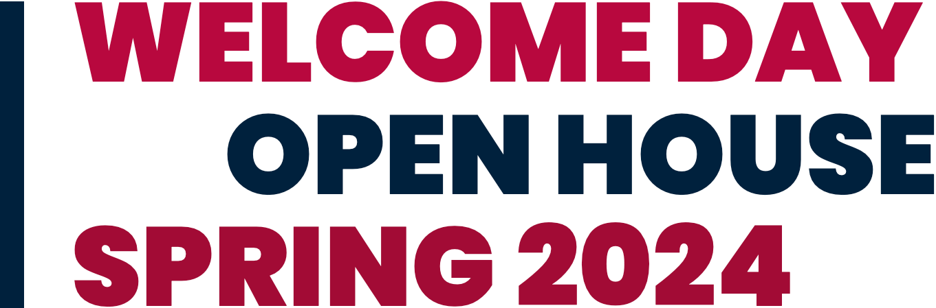 Welcome Day & Open House - Spring 2024